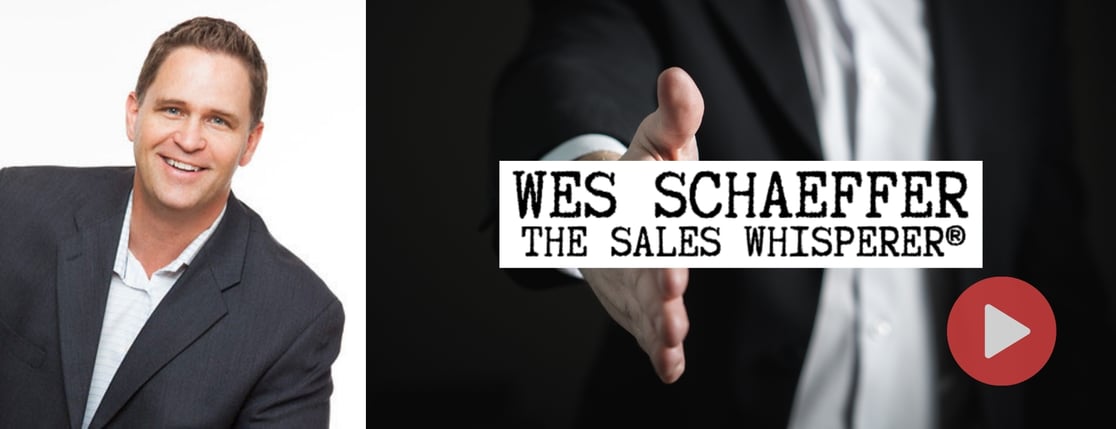 Interview with the Sales Whisperer, Wes Schaeffer